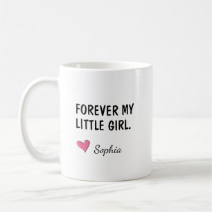 Geschenk voor altijd mijn kleine meisje dochter koffiemok