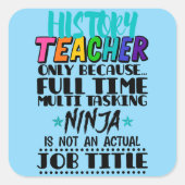 Geschiedenis Alleen voor volledige meertaak Vierkante Sticker (Voorkant)