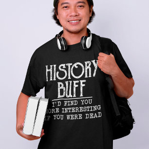 Geschiedenis Buff Funny Teacher Historian T-shirt