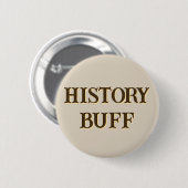 Geschiedenis buff, historicus, historicus, oud,  ronde button 5,7 cm (Voorkant /achterkant)