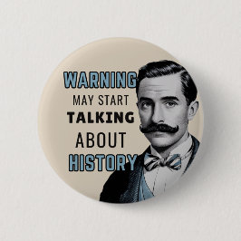 Geschiedenis buff, historicus, historicus, oud,  ronde button 5,7 cm