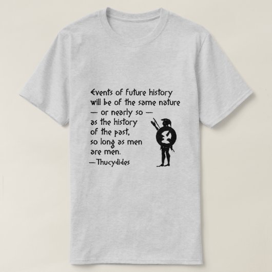 Geschiedenis Citaat: Thucydides over oorlog en men T-shirt (Design voorkant)