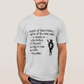 Geschiedenis Citaat: Thucydides over oorlog en men T-shirt (Voorkant)