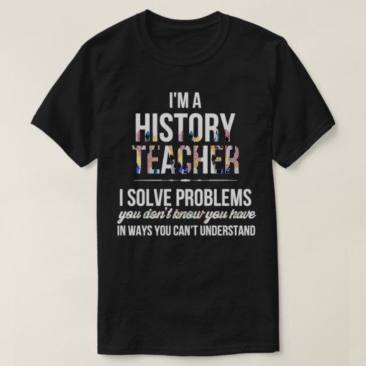 Geschiedenis Eacher Im a History Eacher T-shirt (Design voorkant)