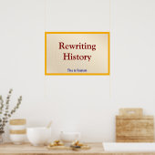 Geschiedenis herschrijven poster (Keuken)