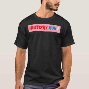 Geschiedenis, Huh Red White en Royal Blue T-shirt