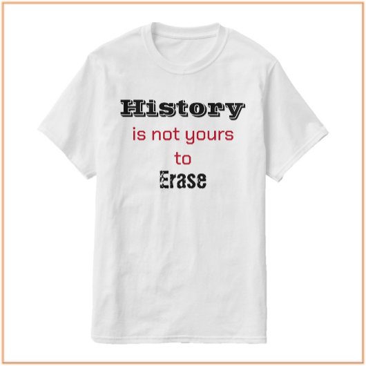 Geschiedenis is niet uw zwart-wit en rode T-shirt