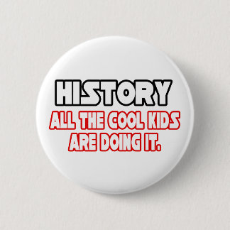 Geschiedenis.. Koel Kinderen Ronde Button 5,7 Cm