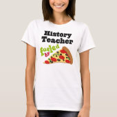 Geschiedenis leraar (Funny) Pizza T-shirt (Voorkant)