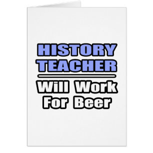 Geschiedenis leraar...zal werken voor bier