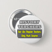 Geschiedenis leraren... slimmer ronde button 5,7 cm (Voorkant /achterkant)