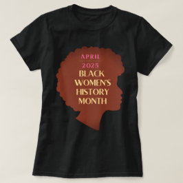 Geschiedenis van de Zwarte Vrouwen Maand T-shirt