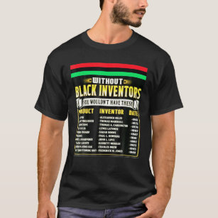 Geschiedenis van zwarte uitvinders Zwarte geschied T-shirt