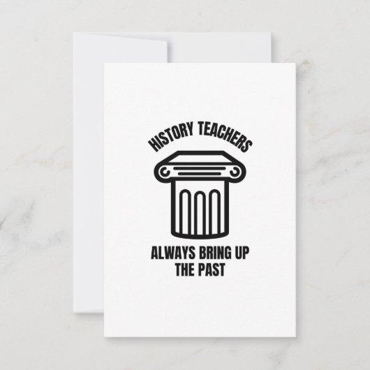 Geschiedeniskundigen wijzen altijd op het verleden bedankkaart (Voorkant)