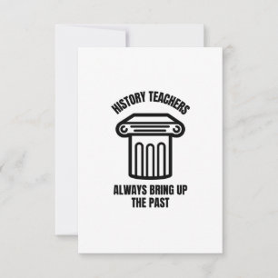 Geschiedeniskundigen wijzen altijd op het verleden bedankkaart