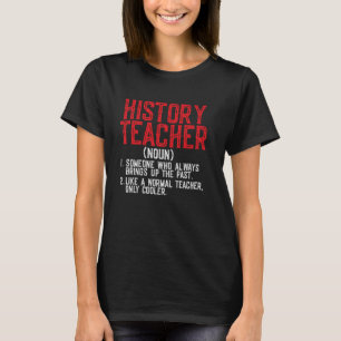Geschiedenisleraar Definitie Grappige Quote Sarcas T-shirt