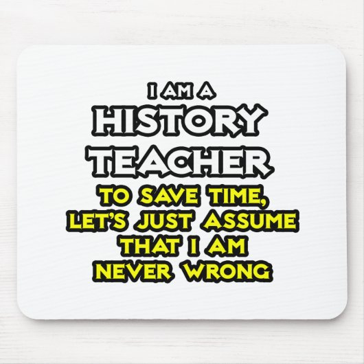 geschiedenisleraar...veronderstel dat ik nooit ver muismat (Voorkant)