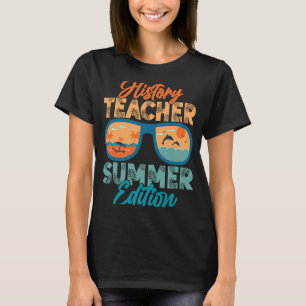 Geschiedenisleraar Zomereditie Onderwijs Professor T-shirt