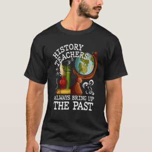 Geschiedenisleraren Trots Historisch Oude Wereld 1 T-shirt