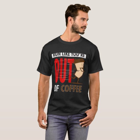 Geschiktheid loopt weg alsof je geen koffie meer h t-shirt (Voorkant volledig)