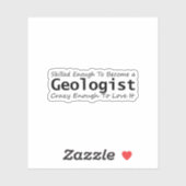 Geschoold genoeg om een geoloog te worden gek geno sticker (Vel)