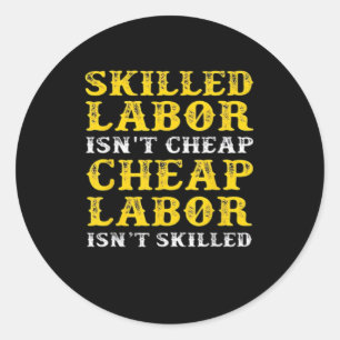 Geschoolde arbeid is niet goedkoop en essentieel ronde sticker