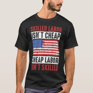 Geschoolde arbeid is niet goedkoop, goedkope arbei t-shirt