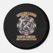 Geschoolde arbeid is niet goedkoop - Labor Day Cla Magneet (Voorkant)