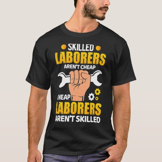 Geschoolde arbeiders zijn geen goedkope arbeiders t-shirt (Voorkant)