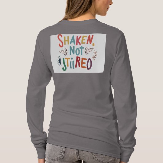 "Geschud, niet geroerd." T-shirt (Achterkant)