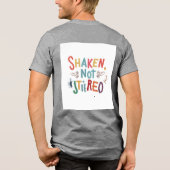 "Geschud, niet geroerd." Tri-Blend Shirt (Achterkant)