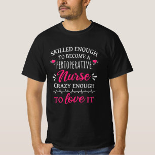 Geslacht genoeg om een Perioperative Nurse te word T-shirt