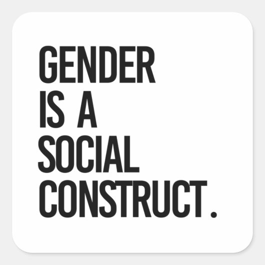 Geslacht is een sociale constructie vierkante sticker (Voorkant)