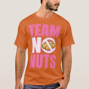 Geslacht Ontdek team meisje Funny No Nuts Matching T-shirt