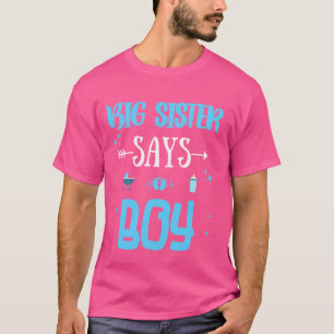 Geslacht onthullen Big Sister Zegt Boy Baby Party T-shirt