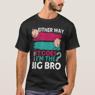 Geslacht onthullen broer hoe het ook gaat in de B T-shirt