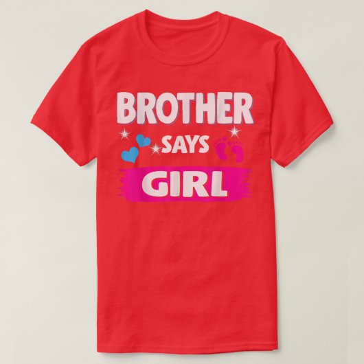 Geslacht onthullen Brother zegt dat meisjes in de  T-shirt (Design voorkant)