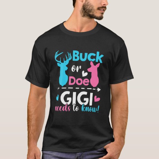 Geslacht onthullen Buck of Doe Gigi moet weten dat T-shirt (Voorkant)