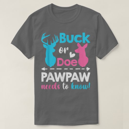 Geslacht onthullen buck of doe Pawpaw moet mat wet T-shirt (Design voorkant)