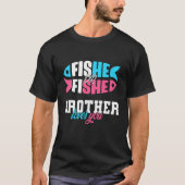 Geslacht onthullen ideeën vis of fishe BROTHER hou T-shirt (Voorkant)