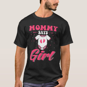 Geslacht onthullen mama zegt dat meisjes in de fam t-shirt