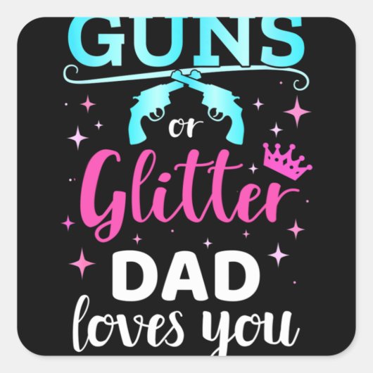 Geslacht onthullen pistolen of glitter dad vierkante sticker (Voorkant)