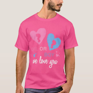Geslacht Onthullen Roze of Blauw We Love You Onthu T-shirt