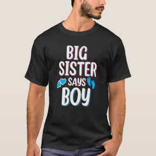 Geslacht onthullen zus zegt jongen geslacht onthul t-shirt