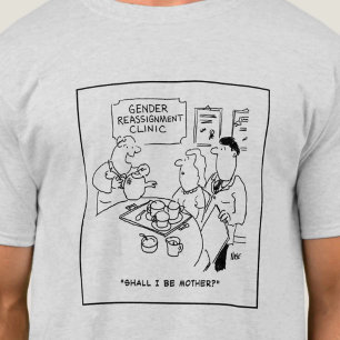 Geslachtsherschikking Klinische Cartoon T-shirt