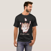 Gesmolten kat dat ik doe wat ik wil t-shirt (Voorkant volledig)