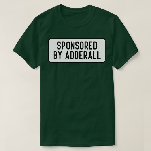 gesponsord door Adderall T-shirt (Design voorkant)