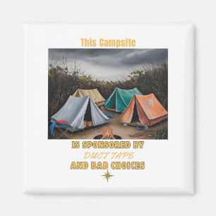 Gesponsord door Duct Tape & Bad Choices – Camping Magneet