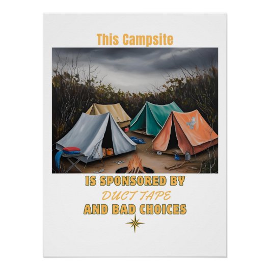 Gesponsord door Duct Tape & Bad Choices – Camping Perfect Poster (Voorkant)