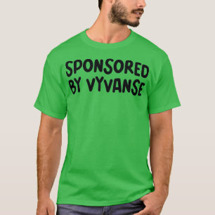 gesponsord door Vyvanse T-shirt